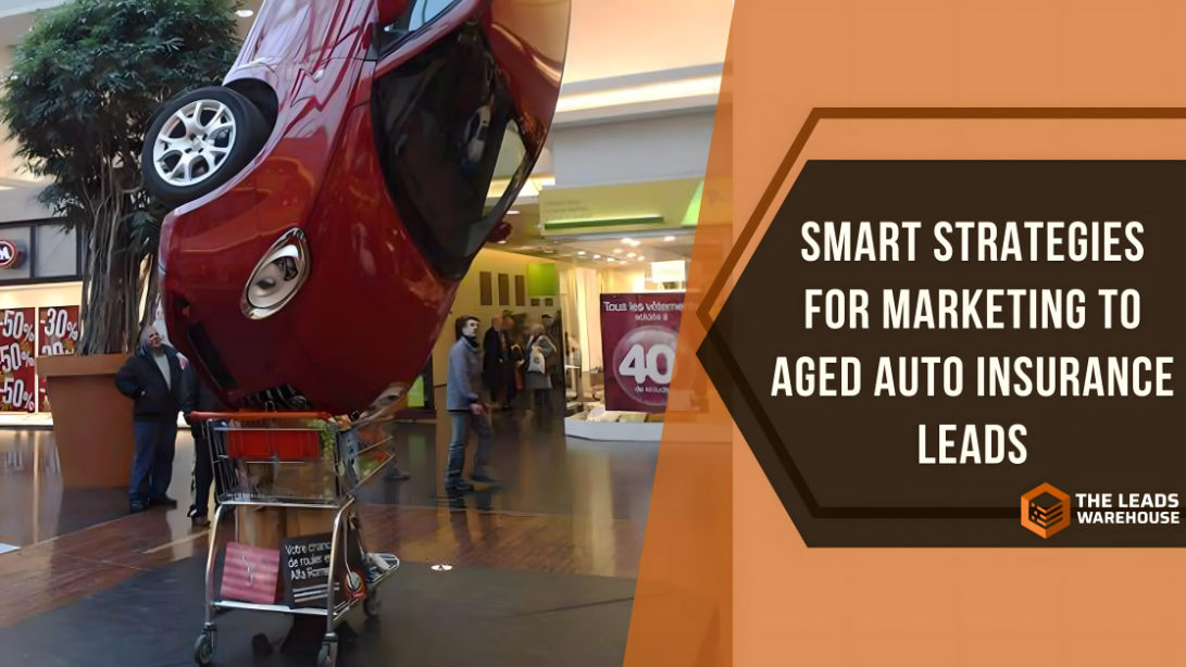Marketing Auto Insurance Leads | Smart Strategies