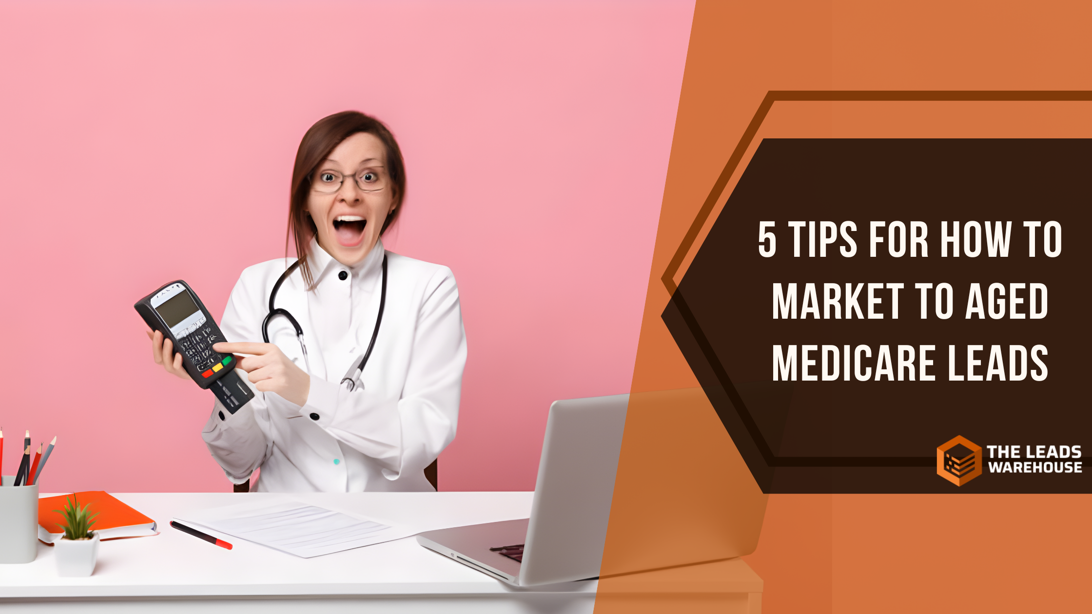 Market To Aged Medicare Leads | 5 Tips