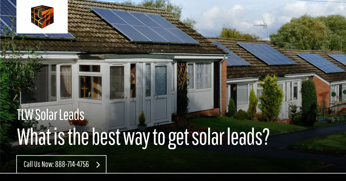 Getting Finest Solar Leads | Best Way